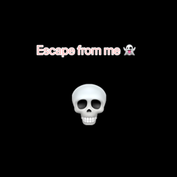 Escape from me if you can hehhehehehe