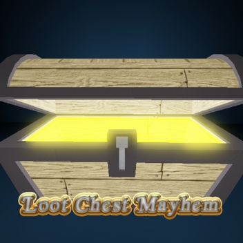 Loot Chest Mayhem