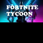 NEW FORTNITE TYCOON!