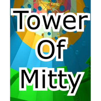 Tower Of Mitty [Pro Mode!]