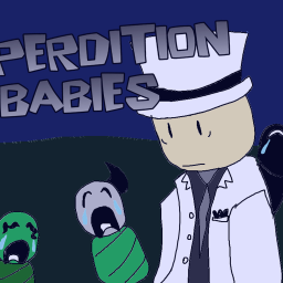 Perdition Babies!!