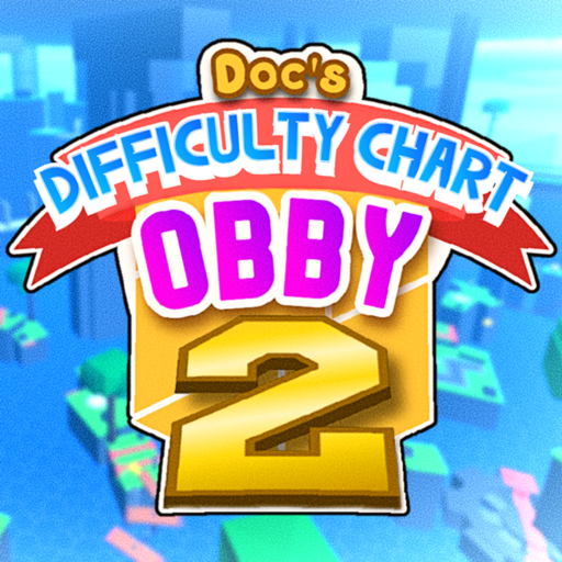 Doc's Difficulty Chart Obby 2