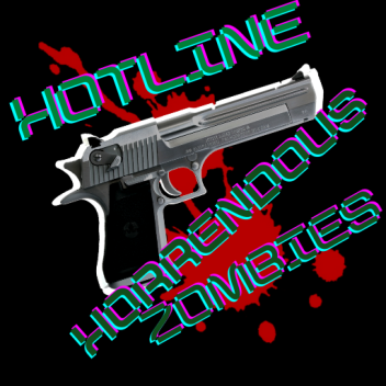 Hotline Horrendous (ZOMBIES)