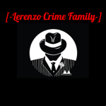 [-Lorenzo Crime Family-]