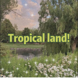 Tropical WonderWorld!