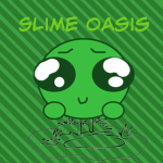 Slime Oasis