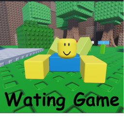 Wating Game!