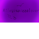 Miley's pizza love r gang