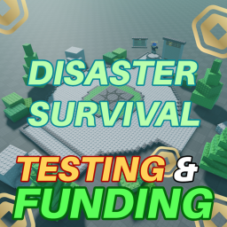 Disaster Survivals [FUNDING/TESTING]