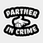 partners for crime!!