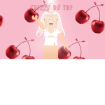 Cherry On Top <3