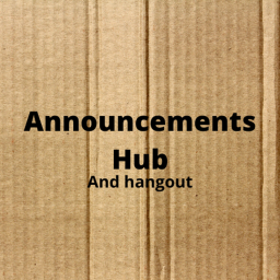 Announcment Hub/ Hangout