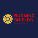 Burning shields FIre/Rescue Roleplay