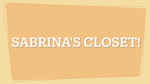 ~Sabrina's closet~