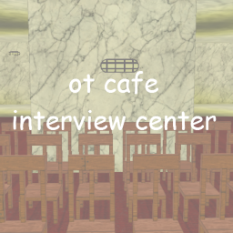 ot cafe interview center