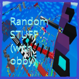 Random Stuff (WITH OBBY)