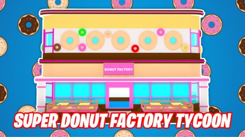 🍩Super Donut Factory Tycoon