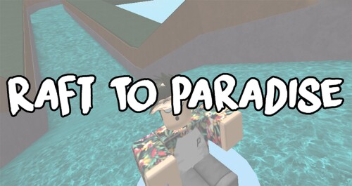 Raft into Paradise - SELFIE STICK!!!!