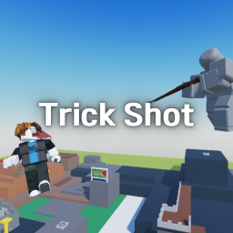 Trick Shot