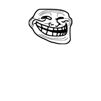 (TROLL FACE)