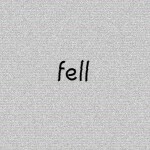 fell