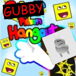 Gubby hangout: reborn