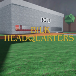 Bilk headquarters.