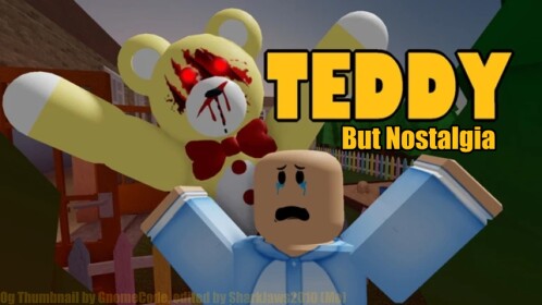 Teddy but Nostalgia