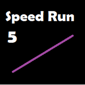 Speed Run 5