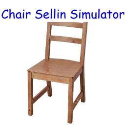 Chair Sellin Simulator <BETA>