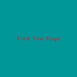 Find The Pugs  (testing)