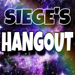 SIEGE'S HANGOUT