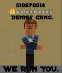 丂 DENNIS GANG