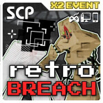 [✨X2 EVENT] SCP retroBreach [🚨]