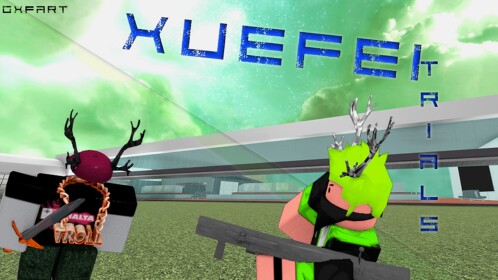 The Xuefei Trials!