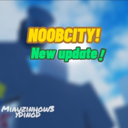 Noobcity! Thank you! (END)
