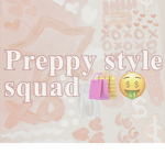 Preppy style squad