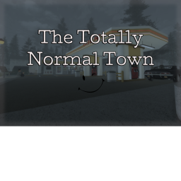 The Totally Normal Town