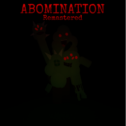 Abomination: Remastered [In Development]
