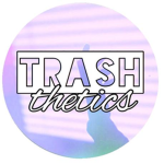 trashthetics