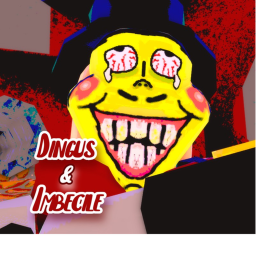Dingus and Imbecile
