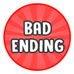 Bad Ending
