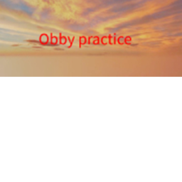 Obby Practice