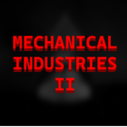 Mechanical Industries 2 [WORK IN PROGRESS]
