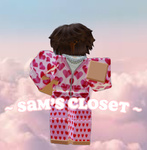 ~ Sam’s Closet ~