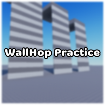 WallHop Practice