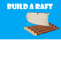 NEW BUILD A RAFT
