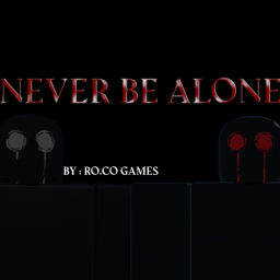 Never Be Alone