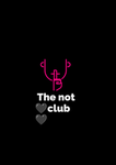 The Not club!