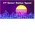 YT Gamer Roblox Squad